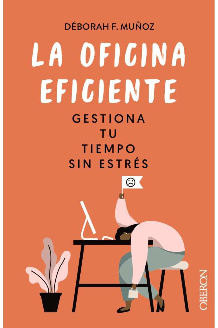 La oficina eficiente. Gestiona tu tiempo sin estrés