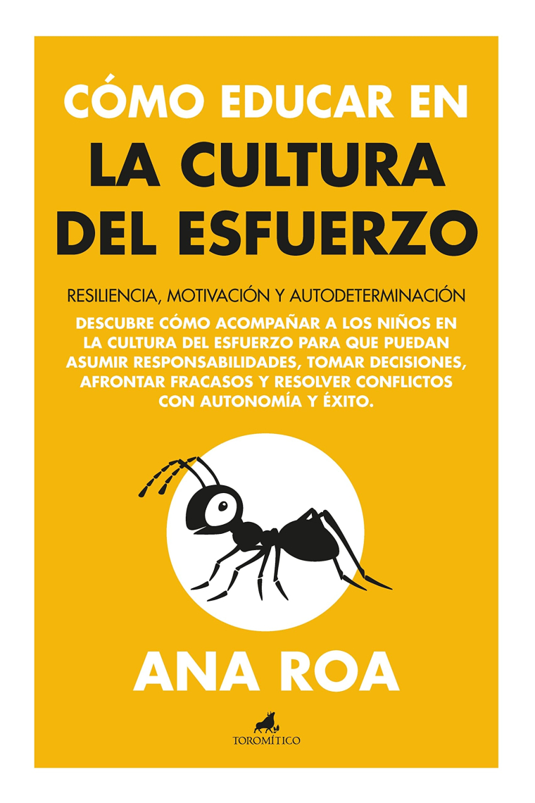 Cómo educar en la cultura del esfuerzo. Resilencia, motivación y autodeterminación
