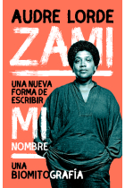 Zami. Una nueva forma de escribir mi nombre. Una biomitografía