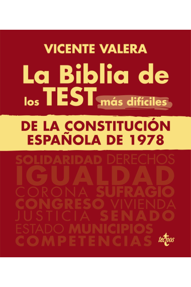 La BIBLIA de los Test más difíciles de La Constitución Española de 1978