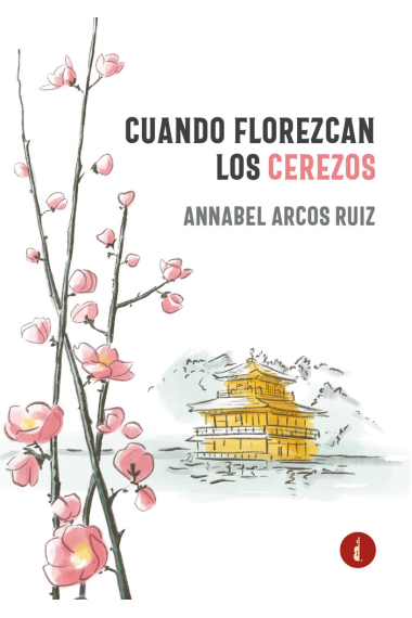 Cuando florezcan los cerezos