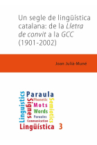 Un segle de lingüística catalana: de la Lletra de convit a la GCC (1901-2002)