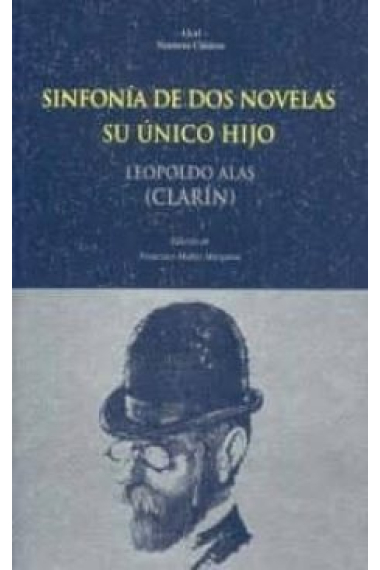 Sinfonía de dos novelas: Su único hijo. Una medianía