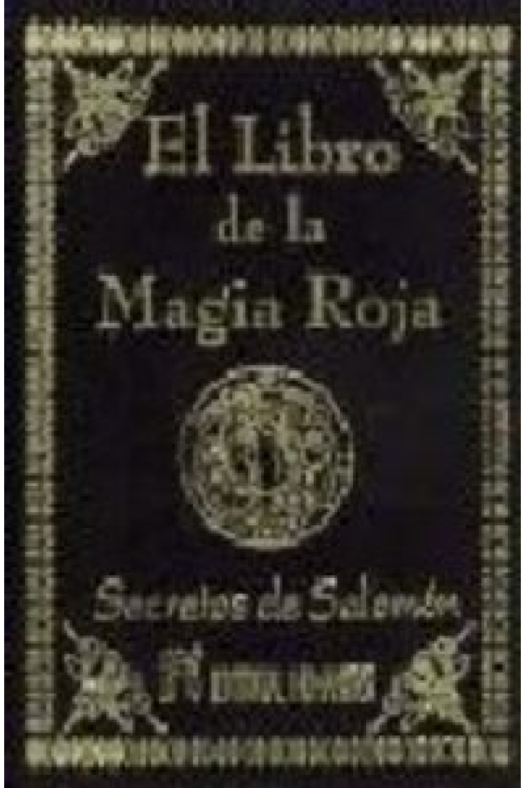 El libro de la magia roja. Secretos de Salomón