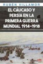 El Cáucaso y Persia en la Primera Guerra Mundial, 1914-1918