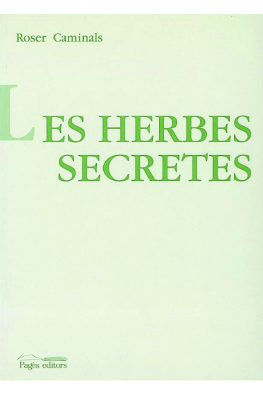 Les herbes secretes.