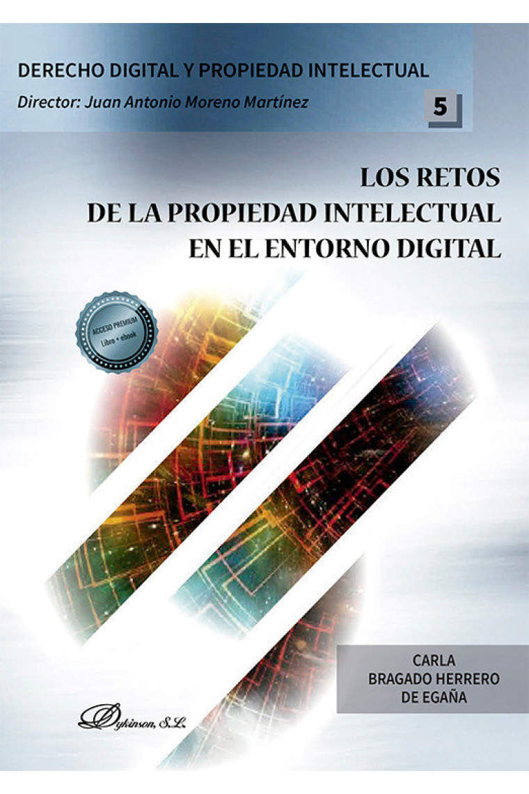 LOS RETOS DE LA PROPIEDAD INTELECTUAL EN EL ENTORNO DIGITAL