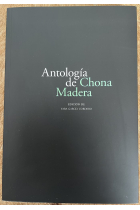 ANTOLOGIA DE CHONA MADERA