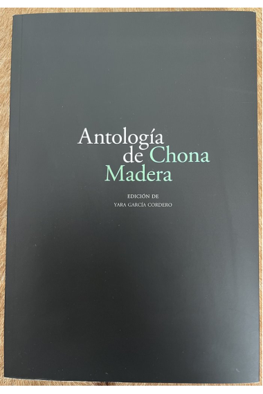 ANTOLOGIA DE CHONA MADERA