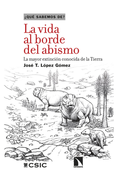 La vida al borde del abismo. La mayor extinción conocida de la tierra. ¿Qué sabemos de?