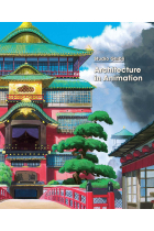 Studio Ghibli: Architecture in Animation