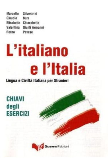 L'italiano e l'Italia. Lingua e Civiltà Italiana per Stranieri. Chiavi degli esercizi (nuova edizione)