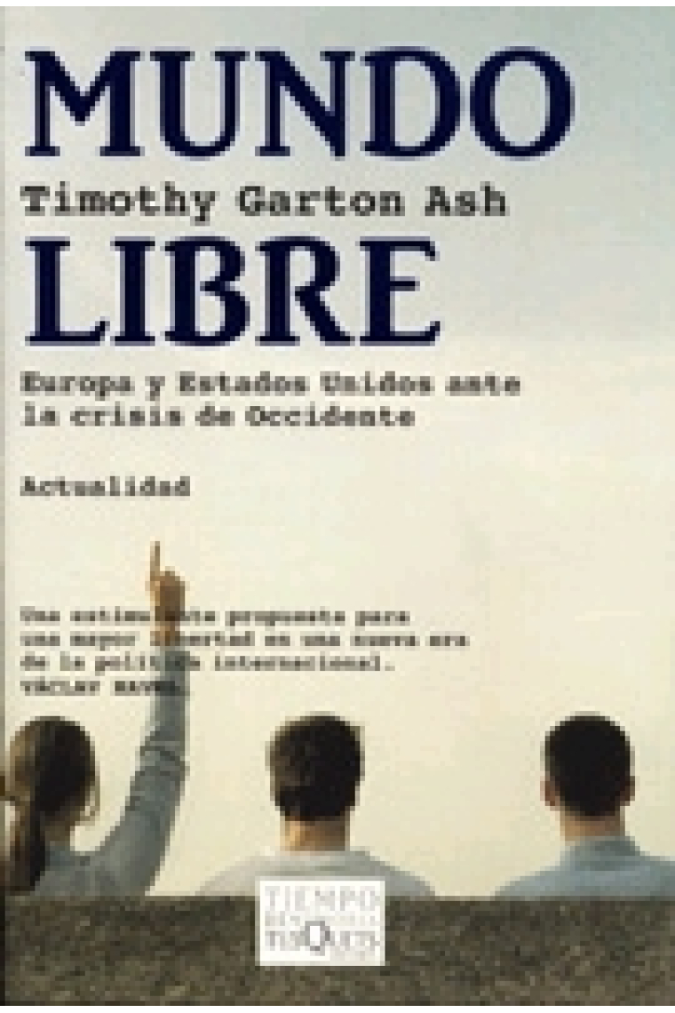 Mundo libre. Europa y Estados Unidos ante la crisis de Occidente