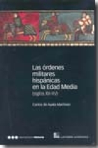 Las órdenes militares hispánicas en la Edad Media (siglos XII-XV)