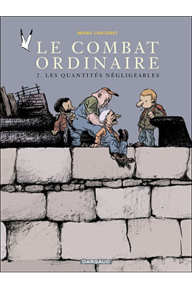 Le combat ordinaire T2: Les Quantités Négligeables