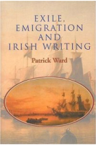 Exile Emigration and Irish Writing