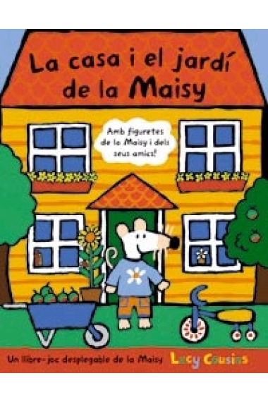 La casa i el jardí de la Maisy