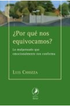 ¿ Por qué nos equivocamos ?