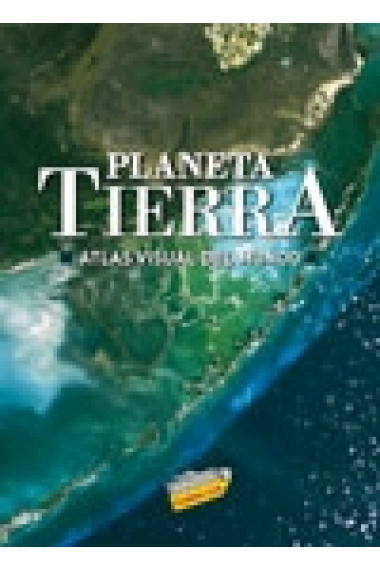 Planeta Tierra 2009. Atlas visual del mundo