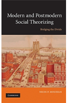 Modern and postmodern social theorizing. Bridging the divide