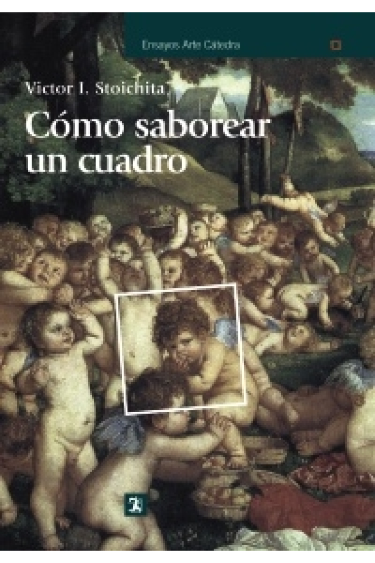 Cómo saborear un cuadro y otros estudios de historia del arte