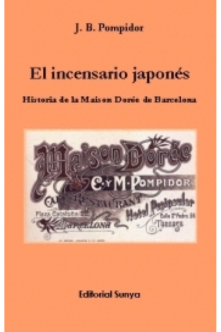 El incensario japonés. Historia de la Maison Dorée de Barcelona