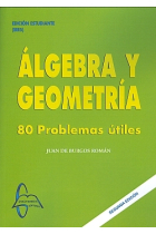 Algebra y geometria: 80 problemas utiles