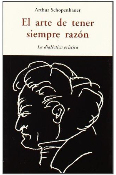 El arte de tener siempre razón (Dialéctica erística)