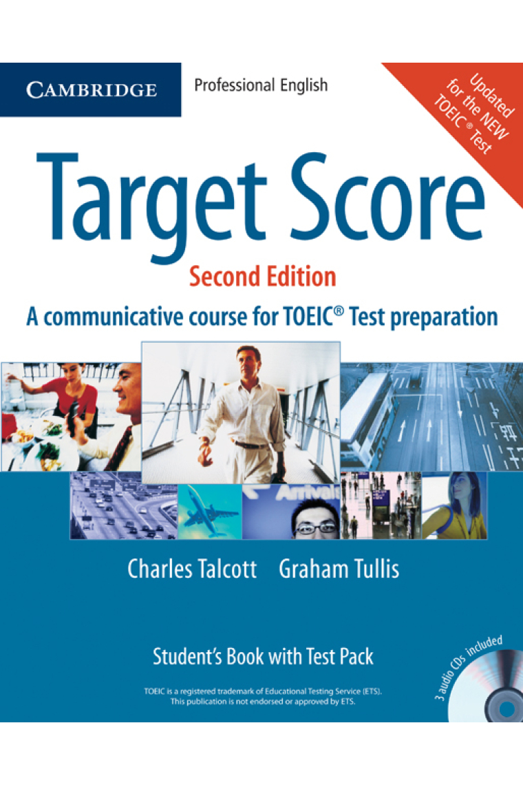 Target Score. Student's Book with Audio CDs (2), Test Booklet with Audio CD and Answer Key (2nd ED) A communicative course for TOEIC Test preparation