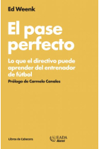 El pase perfecto. Lo que el directivo puede aprender del entrenador de futbol