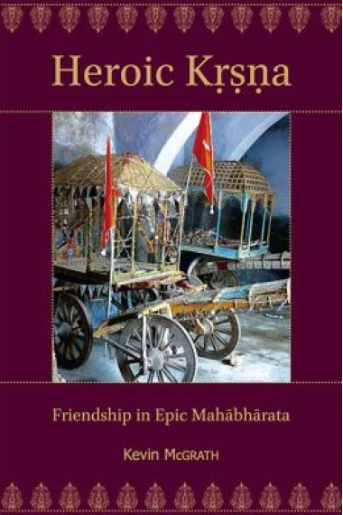 Heroic Krsna: friendship in epic Mahabharata