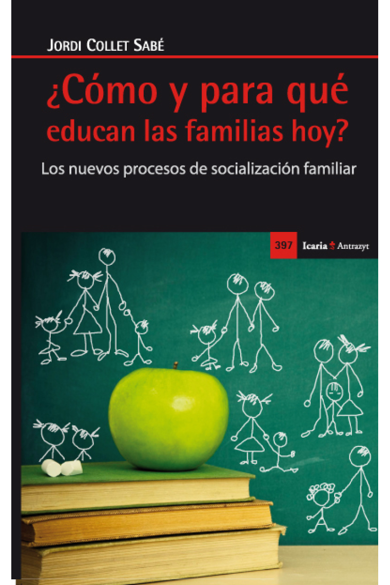 ¿Cómo y para qué educan las familias hoy?