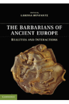 The barbarians of ancient Europe: realities and interactions