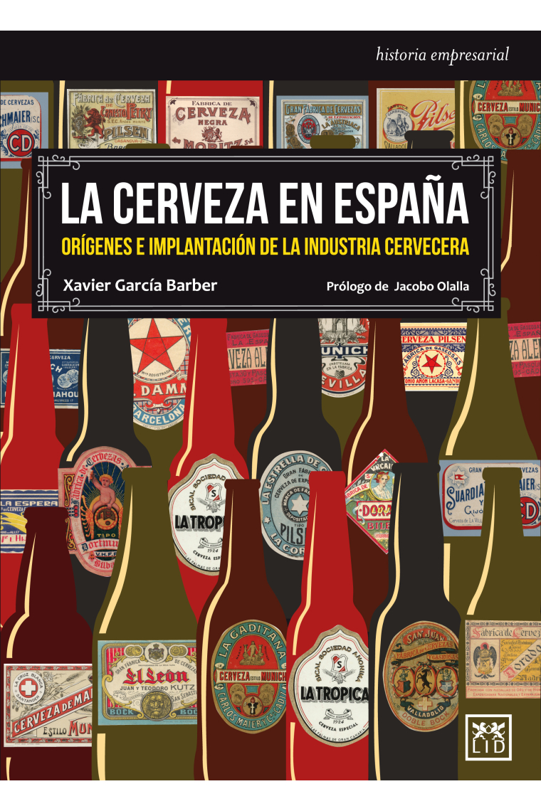 La cerveza en España. Orígenes e implantación de la industria cervecera