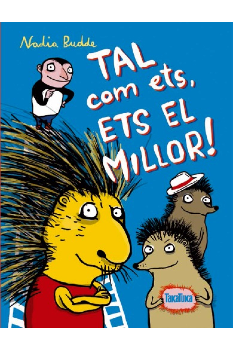 Tal com ets, ets el millor!