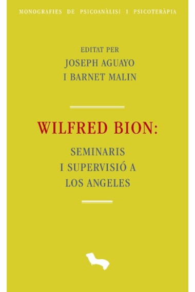 Wilfred Bion : Seminaris i supervisió a Los Angeles