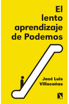 El lento aprendizaje de Podemos. Historia del presente