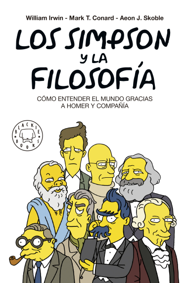 Los Simpson y la filosofía: cómo entender el mundo gracias a Homer y compañía