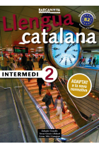 Llengua Catalana Intermedi 2 B2. Llibre de l'alumne