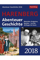 Abenteuer Geschichte 2018: Menschen, Ereignisse, Epochen - von den Anfängen bis heute. Wissenskalender