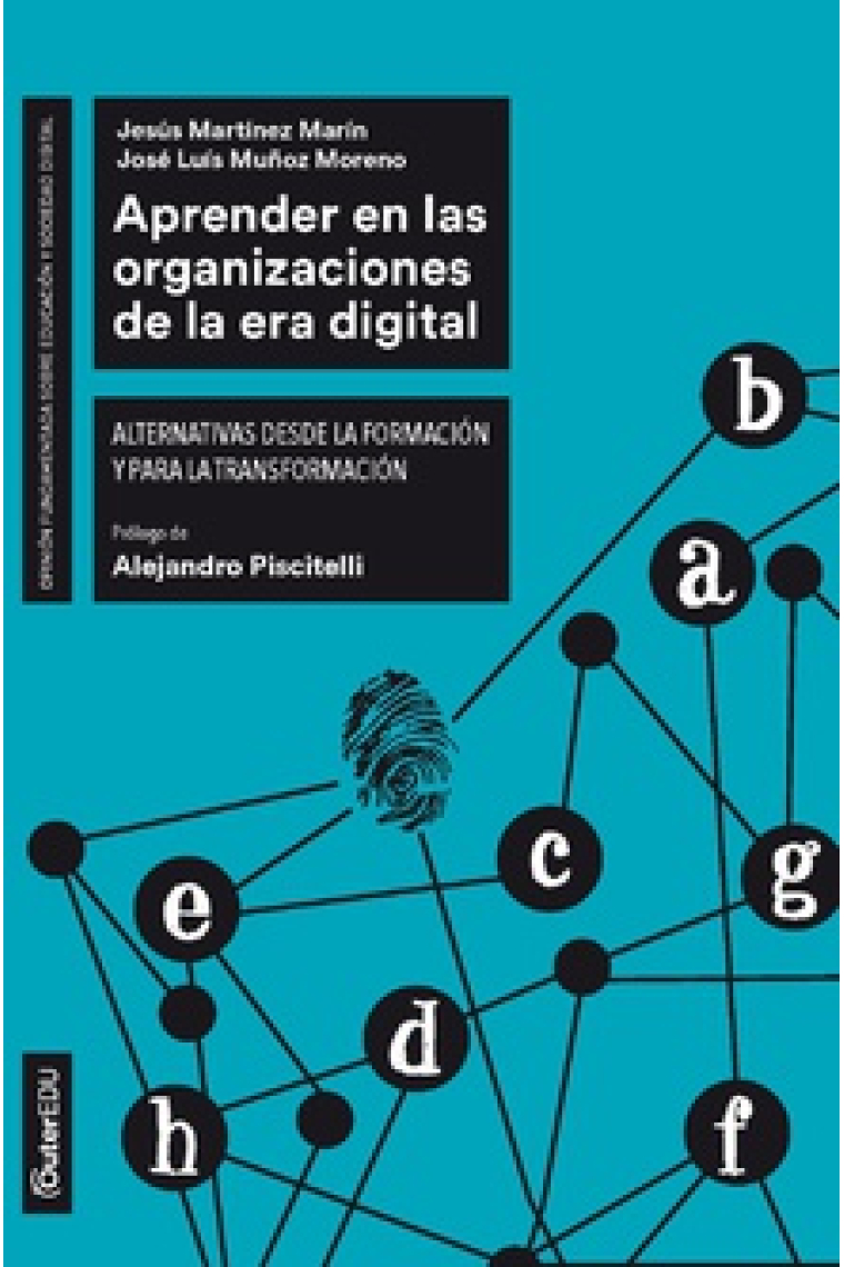 Aprender en las organizaciones de la era digital. Alternativas desde la formación y para la transformación