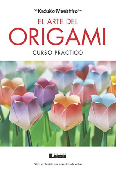 El arte del origami. Curso práctico