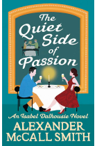 The Quiet Side Of Passion (Isabel Dalhousie Novels)