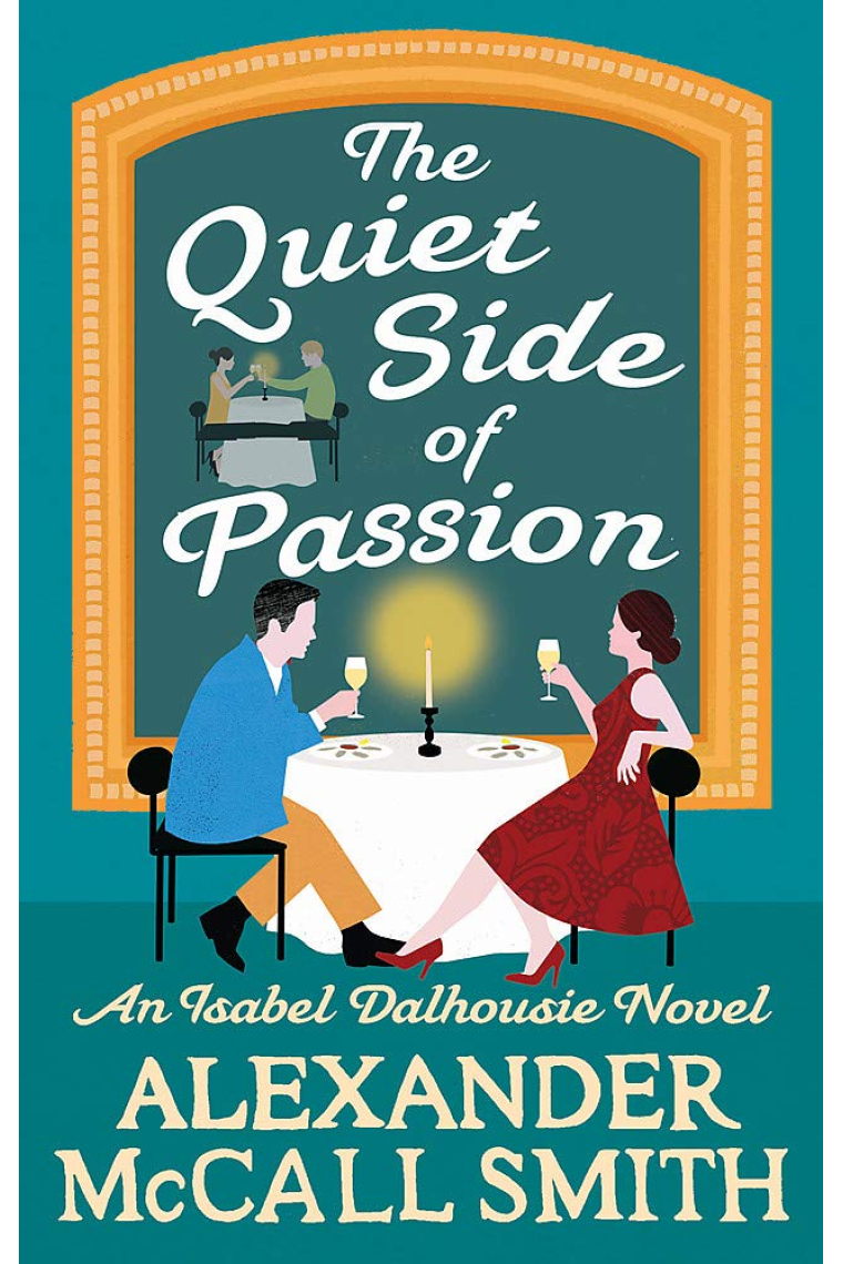 The Quiet Side Of Passion (Isabel Dalhousie Novels)