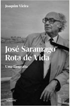 José Saramago - Rota de Vida Uma biografia