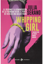 Whipping girl. El sexismo y la demonización de la feminidad desde el punto de vista de una mujer trans