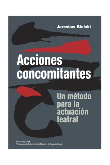 Acciones concomitantes: un método para la actuación teatral