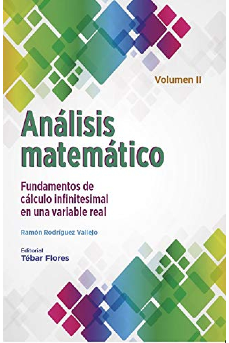 Análisis Matemático. Volumen II: Fundamentos de Cálculo infinitesimal en una variable real