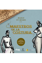 Hazlo tú mismo con Maestros de la costura