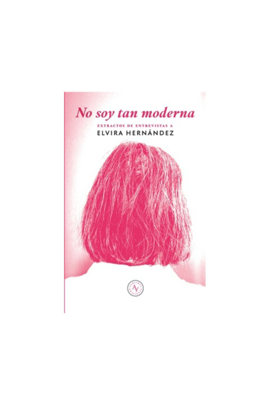 No soy tan moderna: extractos de entrevistas